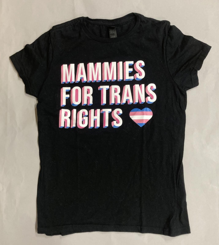 T-shirt: Mammies for Trans Rights; Mammies for Trans Rights; 2023; GWL-2025-67-1