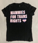T-shirt: Mammies for Trans Rights; Mammies for Trans Rights; 2023; GWL-2025-67-1