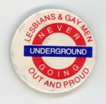 Badge: Never Going Underground; c.1988; GWL-2015-115