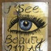 Placard: I See Beauty In All; 2018; GWL-2018-66-4