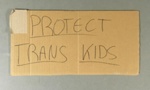 Placard: Protect Trans Kids; Jan 2023; GWL-2023-14-2