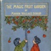 Front cover: The Magic Fruit Garden; Wallace Dunlop, Marion; 1889; GWL-2014-25