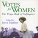 Front cover: Votes for Women: The Virago Book of Suffragettes; Marlow, Joyce; 2001; 1 86049 896 5; GWL-2011-11-11