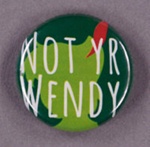 Badge: Not Yr Wendy; GWL-2015-2-12