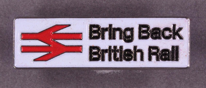 Badge: Bring Back British Rail; 2009-13; GWL-2013-58-3