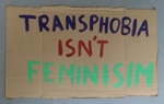 Placard: Transphobia Isn't Feminism; 2023; GWL-2023-57-17