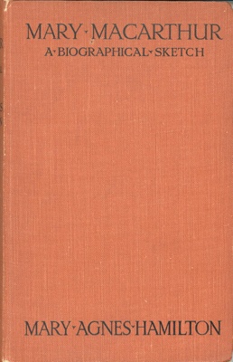 Front cover: Mary Macarthur: A Biographical Sketch; Hamilton, Mary Agnes; 1925; GWL-2024-4-1