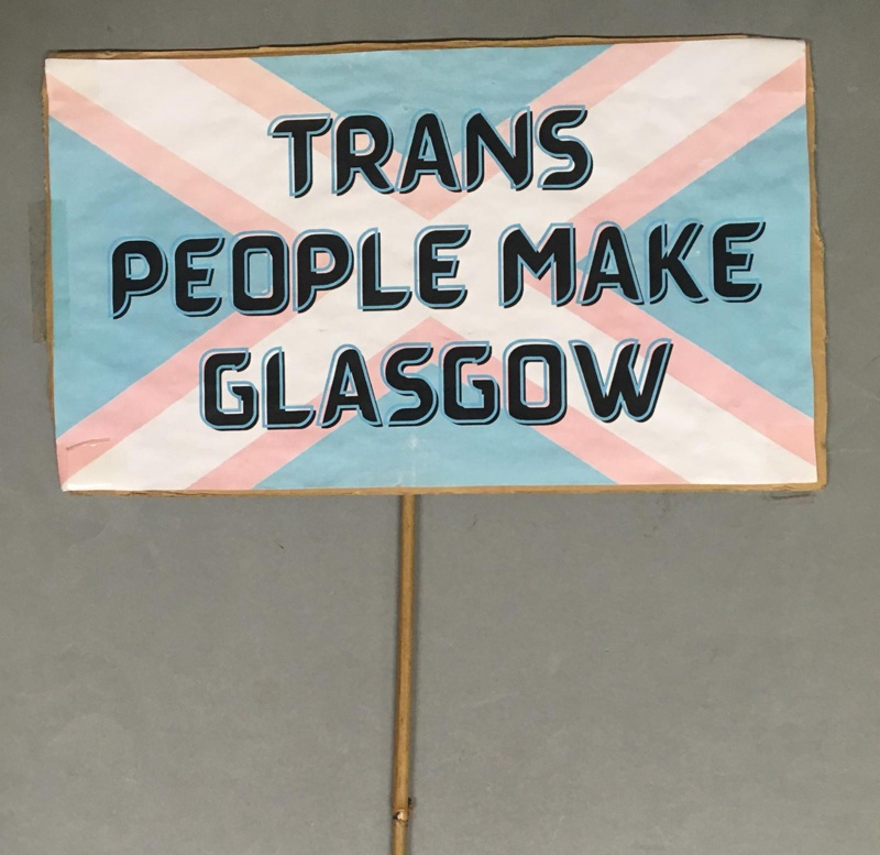 Placard: Trans People Make Glasgow; 2023; GWL-2023-88-2