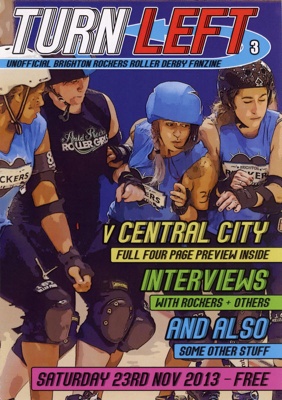 Zine cover: Turn Left #3; Brighton Rockers Roller Derby; Nov 2013; GWL-2014-2-4