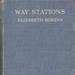 Front cover: Way Stations; Robins, Elizabeth; 1913; GWL-2011-11-6
