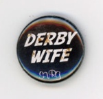 Badge: Derby Wife SVRG; Stuttgart Valley Roller Derby; c.2007-2011; GWL-2013-46-4