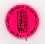 Badge: 4th Annual Christopher Street Gay Pride Day; N.G. Slater Corp; 1973; GWL-2023-20-2