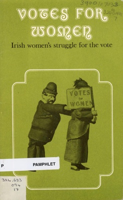 Front cover: Votes for Women: Irish Women's Struggle for the Vote; Owens, Rosemary; 1975; GWL-2025-109-5