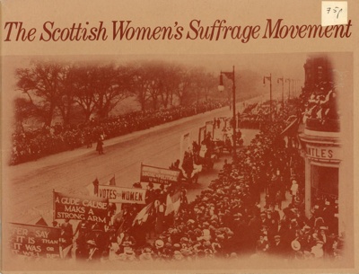 Front cover: The Scottish Women's Suffrage Movement; King, Elspeth; 1978; GWL-2015-42-1