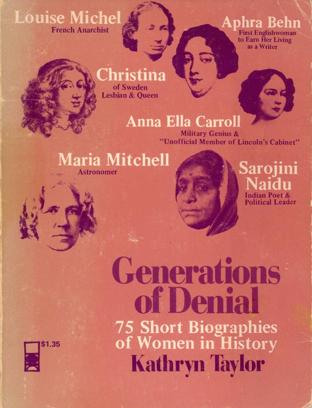 Front cover: Generations of Denial: 75 Short Biographies of Women in History; Taylor, Kathryn; 1971; 87810-014-8; GWL-2025-81-2