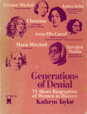 Front cover: Generations of Denial: 75 Short Biographies of Women in History; Taylor, Kathryn; 1971; 87810-014-8; GWL-2025-81-2