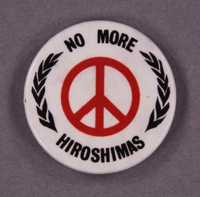 Badge: No More Hiroshimas; Campaign for Nuclear Disarmament; c.1980s; GWL-2013-66-1