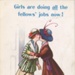 Postcard: Girls are doing all the fellows' jobs now!; Bamforth & Co Ltd; GWL-2010-72