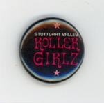 Badge: Roller Girlz; Stuttgart Valley Roller Derby; c.2007-2011; GWL-2013-46-3