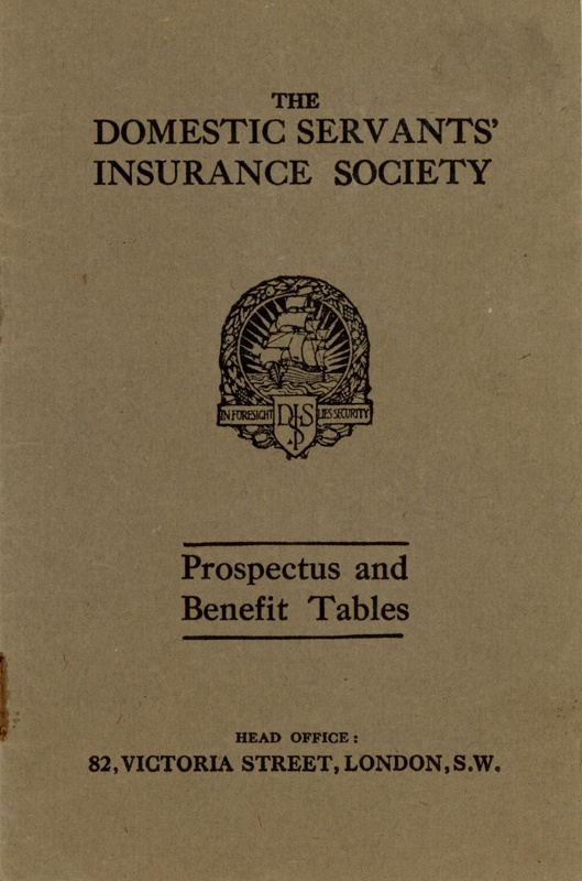 Booklet: Prospectus and Benefit Tables; The Domestic Servants' Insurance Society; c.1912; GWL-2022-69-4
