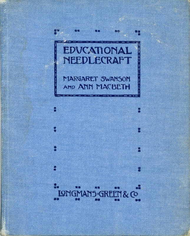 Educational Needlecraft; Swanson, Margaret and Macbeth, Ann; 1913; GWL-2023-66