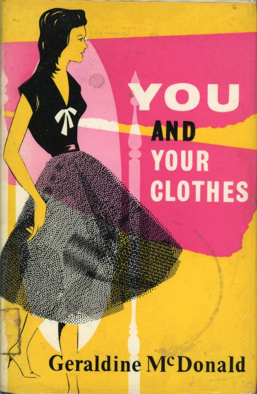 Front cover: You and Your Clothes by Geraldine McDonald; 1964 reprint; GWL-2022-48