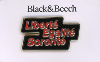 Badge: Liberté ~ Egalité ~ Sororité; Black & Beech; GWL-2024-37-8