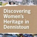 Booklet cover: Discovering Women's Heritage in Dennistoun; Glasgow Women's Library; 2024; GWL-2024-53-1