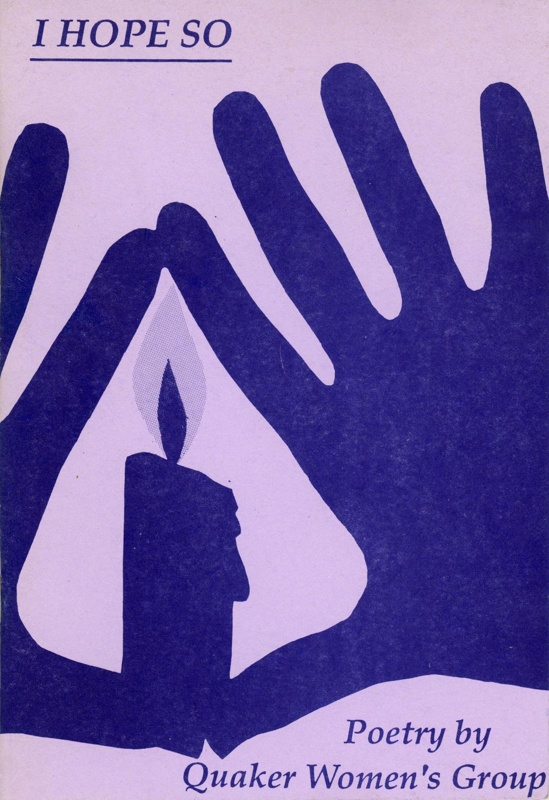 Poetry booklet cover: I Hope So; Quaker Women's Group; 1988; GWL-2024-31-2