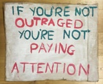 Placard: If You're not Outraged, You're Not Paying Attention; Strath Union; 2022; GWL-2023-58-10