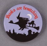 Badge: Books Are Bewitching; GWL-2014-6-1