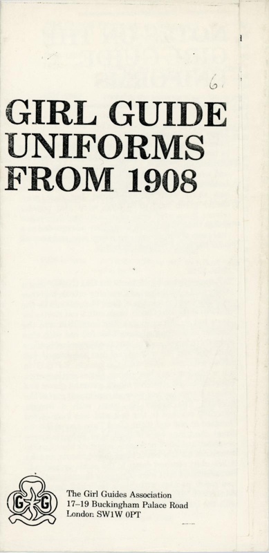 Leaflet cover: Girl Guide Uniforms from 1908; The Girl Guides Association; 1985; GWL-2017-117-21