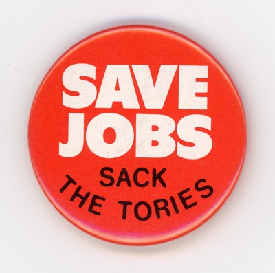 GWL-2015-112-38: Badge: Save Jobs ~ Sack the Tories; c.1980s GWL-2015-112-38: Badge: Save Jobs ~ Sack the Tories; c.1980s