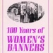 Front cover: 100 Years of Women's Banners; Campbell, Thalia; 1986; GWL-2025-65-13