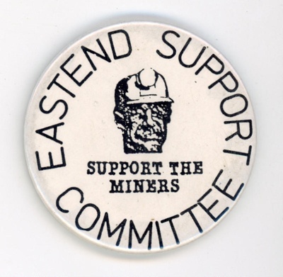 Badge: Support the Miners; East End Support Committee; c.1984-85; GWL-2024-55