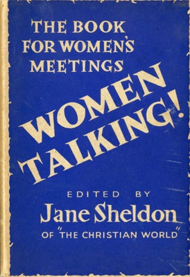 Front cover: Women Talking: A Handbook for Women's Meetings; Sheldon, Jane; 1945; GWL-2024-57-1