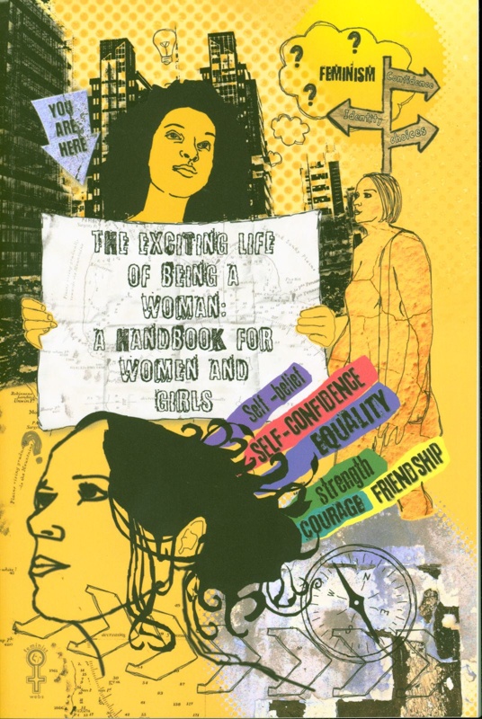 Front cover of 'The Exciting Life of Being a Woman: A Handbook for Women and Girls' by Feminist Webs