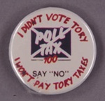 Badge: Poll Tax 100; GWL-2013-50-50