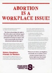 Flyer: Abortion is a Workplace Issue; Trade Union Campaign to Repeal the 8th Amendment; 2018; GWL-2022-152-42