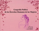 Front cover: Geografía Política de los Derechos Humanos de las Mujeres; Milagros Agrupación Feminista; 2010; 978-607-95276-2-4; GWL-2024-22-2