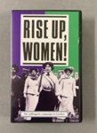 VHS cover: Rise Up, Women!; British Pathe News; GWL-2024-6-18