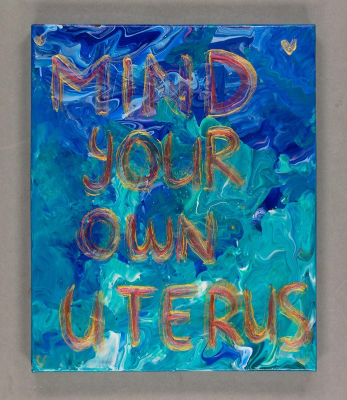 Placard Mind Your Own Uterus 2023 Gwl 2023 36 12 Ehive 6729