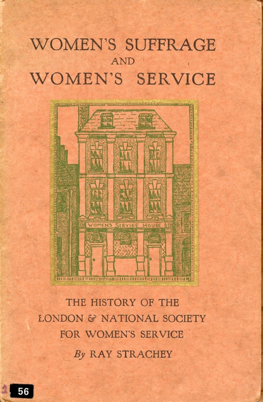 Front cover of 'Women's Suffrage and Women's Service' but Ray Strachey; 1927; GWL-2016-120