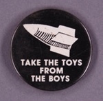 Badge: Take The Toys From The Boys; GWL-2015-111-1