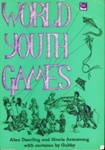 Front cover of World Youth Games by Dearling & Armstrong