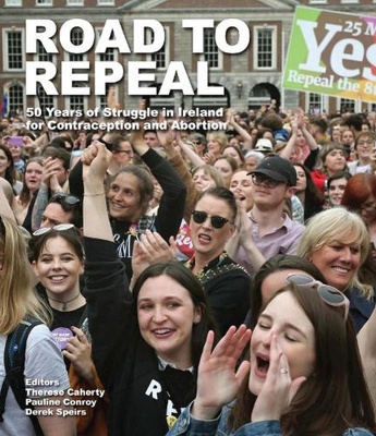 Road to Repeal; Caherty, Conroy & Speirs; 2022; 978 1 84351 853 2; GWL-2023-27