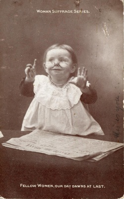Postcard: Fellow Women, Our Day Dawns at Last; E.T.W. Dennis & Sons Ltd; 1907; GWL-2010-52