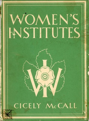 Front cover: Women's Institutes; McCall, Cicely; 1943; GWL-2019-82-1