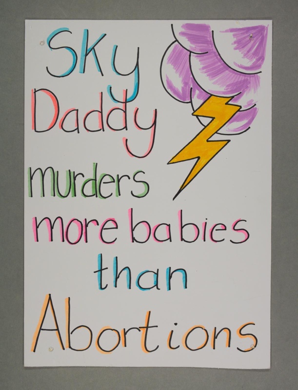 Placard: Sky Daddy murders more babies than Abortions; 2023; GWL-2023-36-8