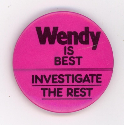 Badge: Wendy is Best; c.1985; GWL-2022-80-4